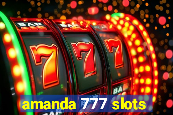 amanda 777 slots